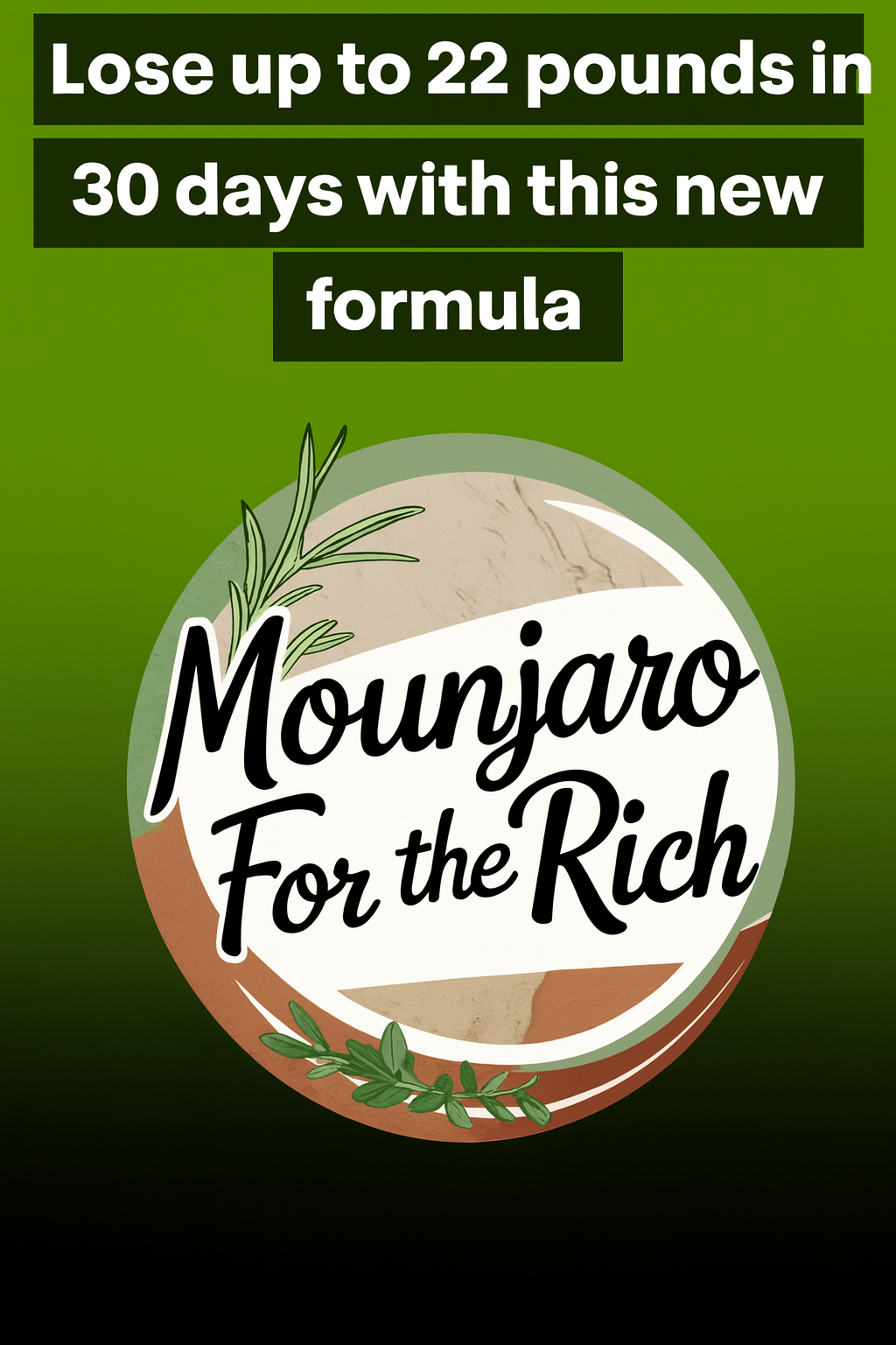 Mounjaro for the Rich - Lose up to 22lbs